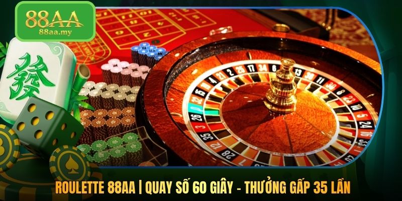 Roulette 88AA | Quay Số 60 Giây - Thưởng Gấp 35 Lần